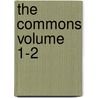 The Commons Volume 1-2 by Books Group