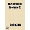 The Downfall  Volume 2 door Émile Zola