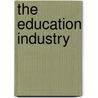 The Education Industry door W. Kenneth Richmond