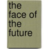 The Face of the Future door Andrew A. Jacono