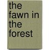 The Fawn in the Forest door Authors Various