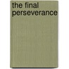 The Final Perseverance by David Martyn Lloyd-Jones