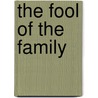 The Fool of the Family door Margaret Kennedy