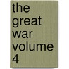 The Great War Volume 4 door George Henry Allen