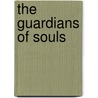 The Guardians of Souls by Amy Maurer Jones