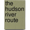 The Hudson River route door Charles Newhall