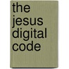 The Jesus Digital Code door Lutvo Kuric