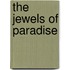 The Jewels of Paradise
