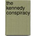 The Kennedy Conspiracy