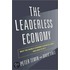 The Leaderless Economy