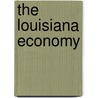 The Louisiana Economy door Thomas R. Beard