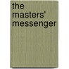 The Masters' Messenger door Aruna Byers