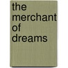 The Merchant of Dreams door Anne Lyle