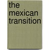 The Mexican Transition door Roger Bartra