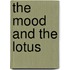 The Mood and the Lotus