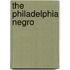 The Philadelphia Negro
