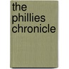 The Phillies Chronicle by Tyler Kepner