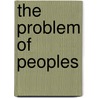The Problem of Peoples door Gavin Mount