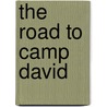 The Road to Camp David door Thomas Parker
