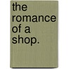 The Romance of a Shop. door Amy Levy