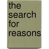 The Search for Reasons door Michael Kenneth Jones