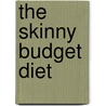 The Skinny Budget Diet door Linda Goff