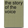 The Story of the Voice by James F. Couch