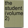 The Student (Volume 2) door Baron Edward Bulwer Lytton Lytton