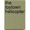 The Toytown Helicopter by Jenny Giles