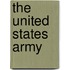 The United States Army