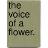 The Voice of a Flower. by Emily Gerard
