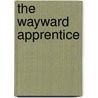 The Wayward Apprentice door Jason Vail