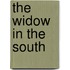 The Widow in the South