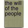 The Will of the People door Dr Martin Gilbert