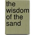 The Wisdom of the Sand