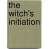 The Witch's Initiation door Elle James