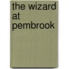 The Wizard at Pembrook by Lisa Anne Nisula