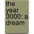 The Year 3000: A Dream