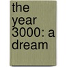 The Year 3000: A Dream door Paolo Mantegazza