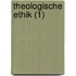 Theologische Ethik (1)