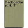 Theologische Ethik (1) by Richard Rothe