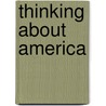 Thinking About America door James Anderson
