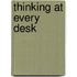 Thinking at Every Desk