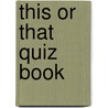 This or That Quiz Book door Emma Maclaren Henke