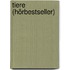 Tiere (Hörbestseller)