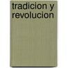 Tradicion y Revolucion door Jiddu Krishnamurti