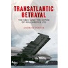 Transatlantic Betrayal door Andrew Porter