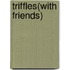 Triffles(With Friends)