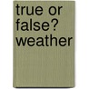 True or False? Weather door Daniel Nunn