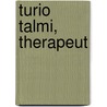 Turio Talmi, Therapeut by J. Rgen G. Bel